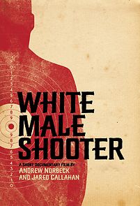 Watch White Male Shooter (Short 2019)