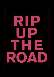 Watch Rip Up the Road