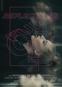 Watch Reflections Full of Life