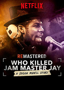 Watch ReMastered: Who Killed Jam Master Jay?