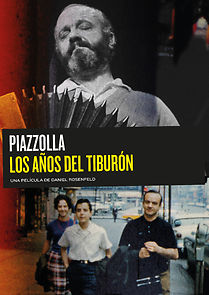 Watch Piazzolla, the Years of the Shark