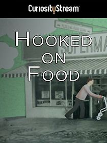 Watch Hooked on Food