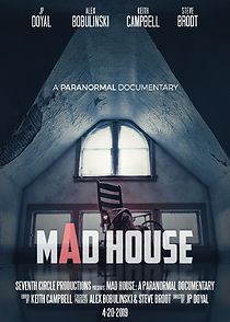 Watch Mad House: A Paranormal Documentary
