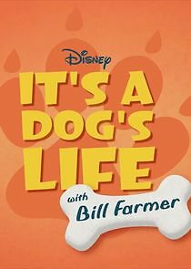Watch It's a Dog's Life with Bill Farmer