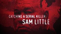 Watch Catching a Serial Killer: Sam Little (TV Special 2020)