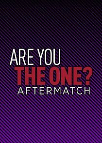 Watch Are You the One: Aftermatch