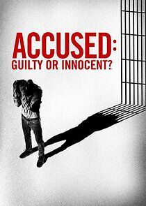 Watch Accused: Guilty or Innocent?