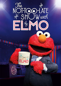 Watch The Not Too Late Show with Elmo