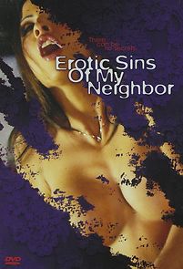 Watch Erotic Sins of My Neighbor