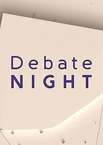 Watch Debate Night