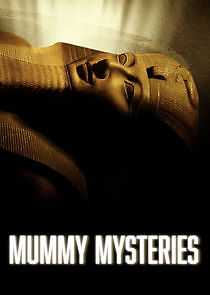 Watch Mummy Mysteries