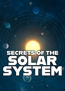 Watch Secrets of the Solar System
