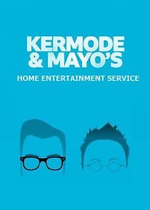 Watch Kermode and Mayo's Home Entertainment Service