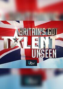 Watch Britain's Got Talent: Unseen