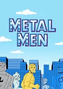 Watch Metal Men