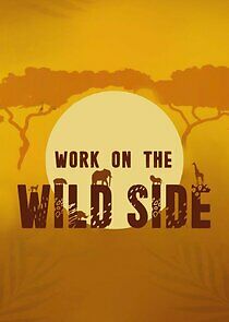 Watch Work on the Wild Side