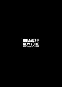 Watch Humans of New York: The Series