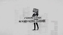 Watch Andrew Davies: Rewriting the Classics