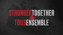 Watch Stronger Together, Tous Ensemble (TV Special 2020)