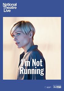 Watch National Theatre Live: I'm Not Running