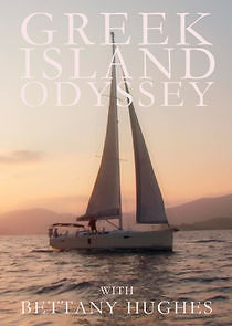 Watch A Greek Odyssey with Bettany Hughes