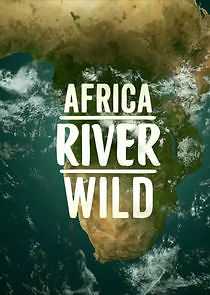 Watch Africa River Wild