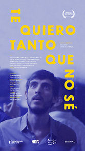 Watch Te quiero tanto que no sé