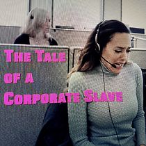 Watch The Tale of a Corporate Slave