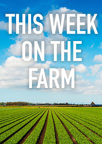 Watch This Week on the Farm