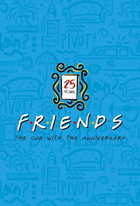 Watch Friends 25th: The One With The Anniversary