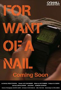Watch For Want of a Nail (Short 2019)