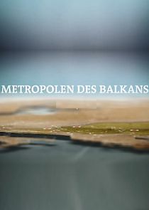 Watch Metropolen des Balkan