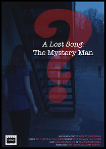 Watch A Lost Song: The Mystery Man