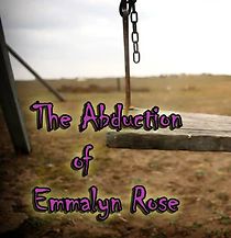 Watch The Abduction of Emmalyn Rose