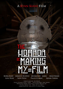 Watch The Horror of Making My Film