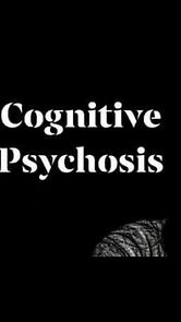 Watch Cognitive Psychosis