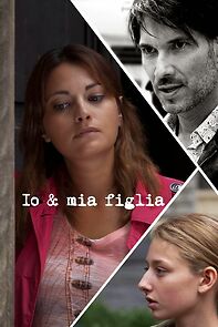 Watch Io e mia figlia (Short 2014)