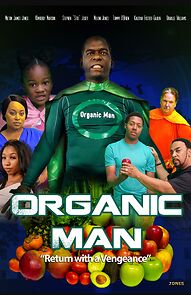 Watch Organic Man: Returns with Avengeance