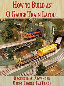 Watch How to Build an O Gauge Train Layout Beginner & Advanced: Using Lionel FasTrack