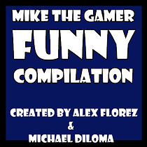 Watch Mike the Gamer Funny Compilation