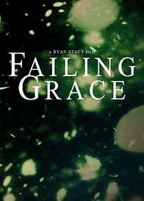Watch Failing Grace