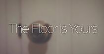 Watch The Floor Is Yours