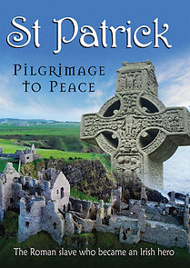 Watch St. Patrick: Pilgrimage to Peace