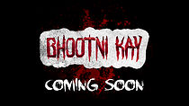 Watch Bhootni Kay