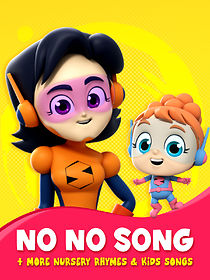 Watch Super Supremes No No Song + More Nursery Rhymes & Kids Songs
