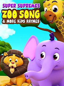 Watch Super Supremes Zoo Song & More Videos for Kids