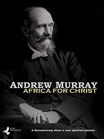 Watch Andrew Murray: Africa for Christ
