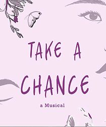Watch Take a Chance: A Musical