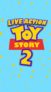 Watch Toy Story 2: Live Action