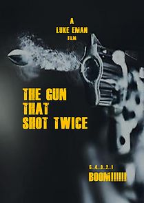 Watch The Gun That Shot Twice (Short 2019)